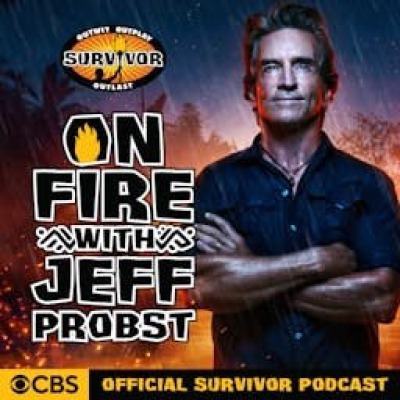 On Fire with Jeff Probst: The Official Survivor Podcast cover art